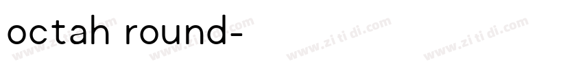 octah round字体转换